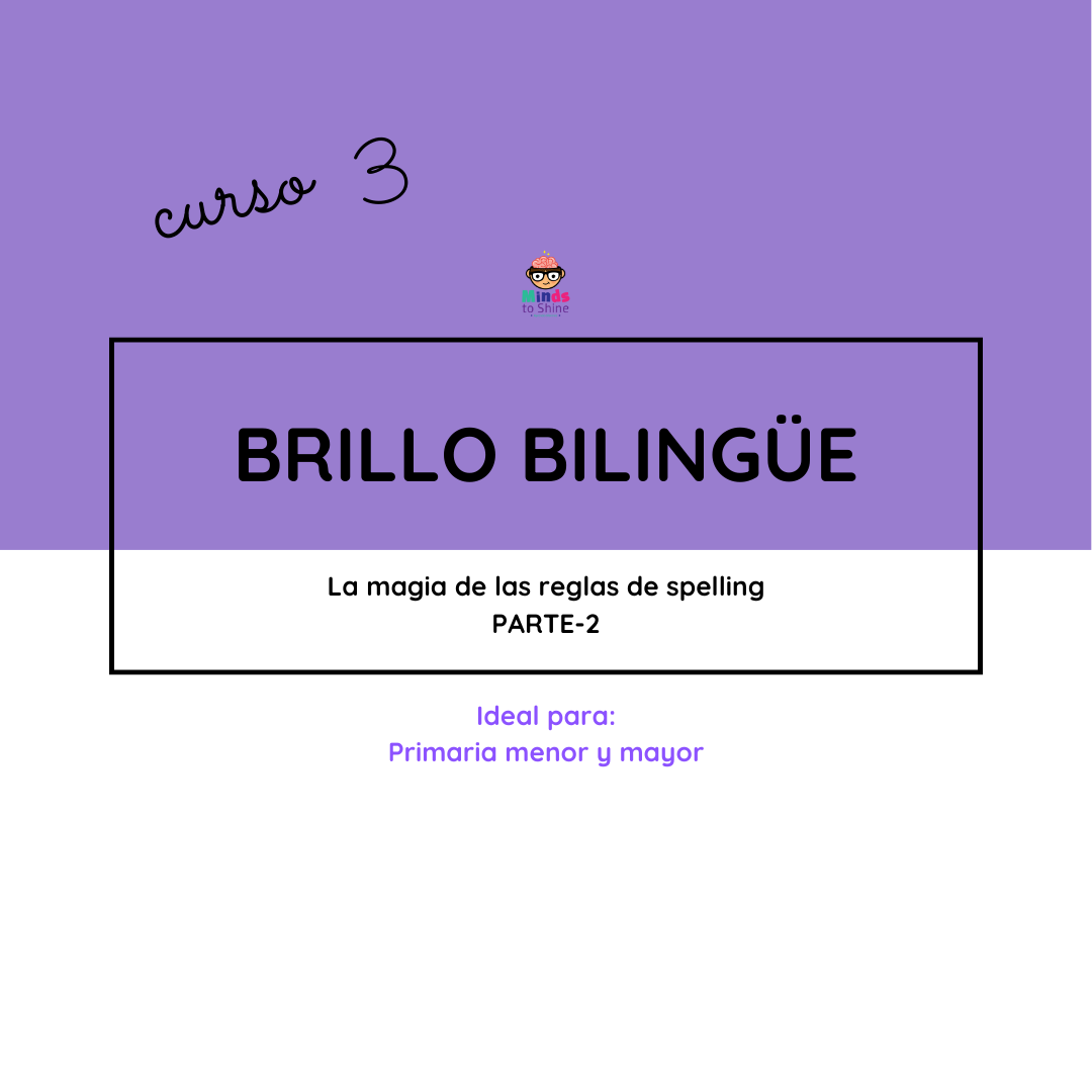 Brillo Bilingüe-PARTE-2 La magia del spelling