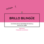 Brillo Bilingüe 1 — Aprende a leer y escribir en inglés (Nivel 1 de 3)