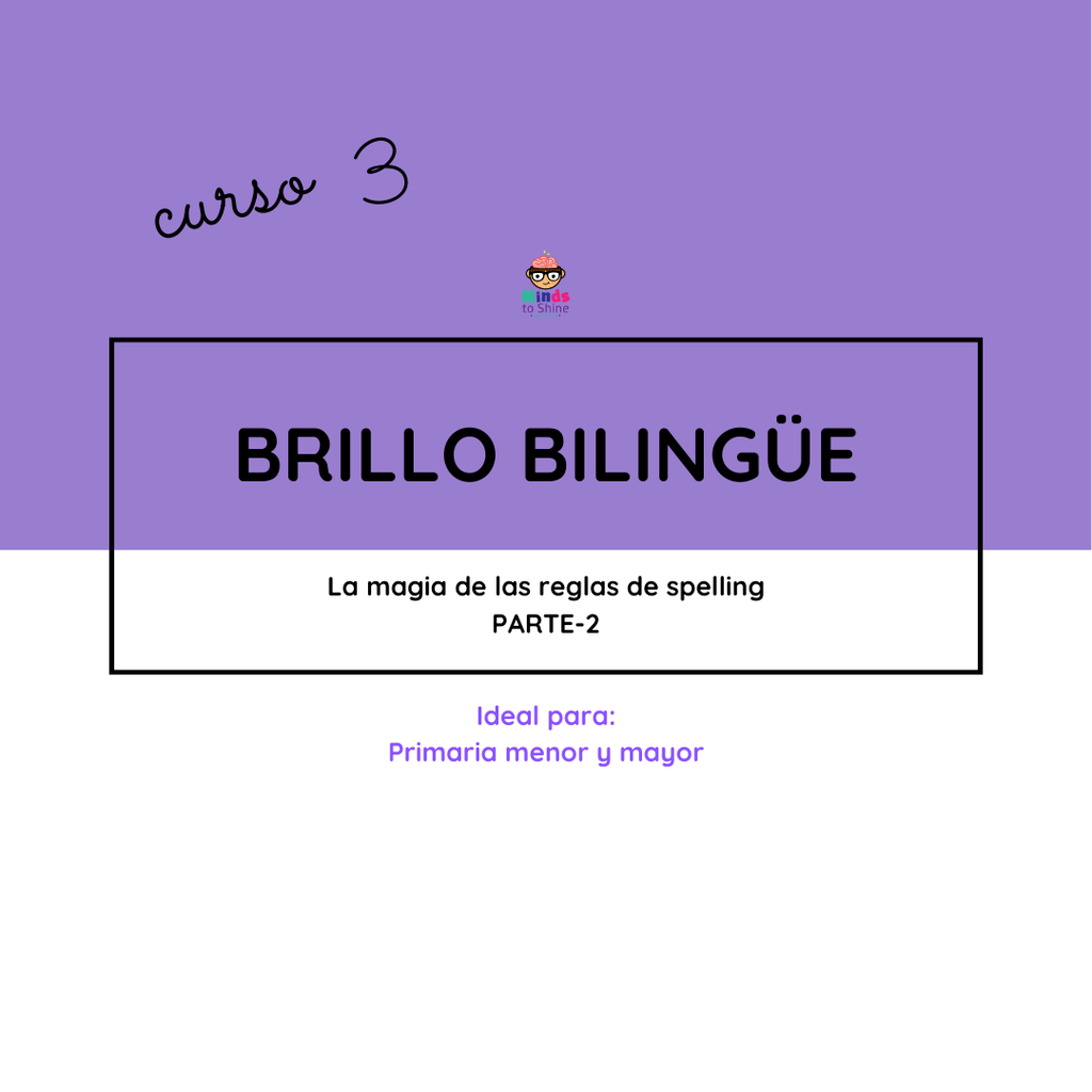 Brillo Bilingüe 3 — Spelling avanzado y escritura de oraciones (Nivel 3 de 3)