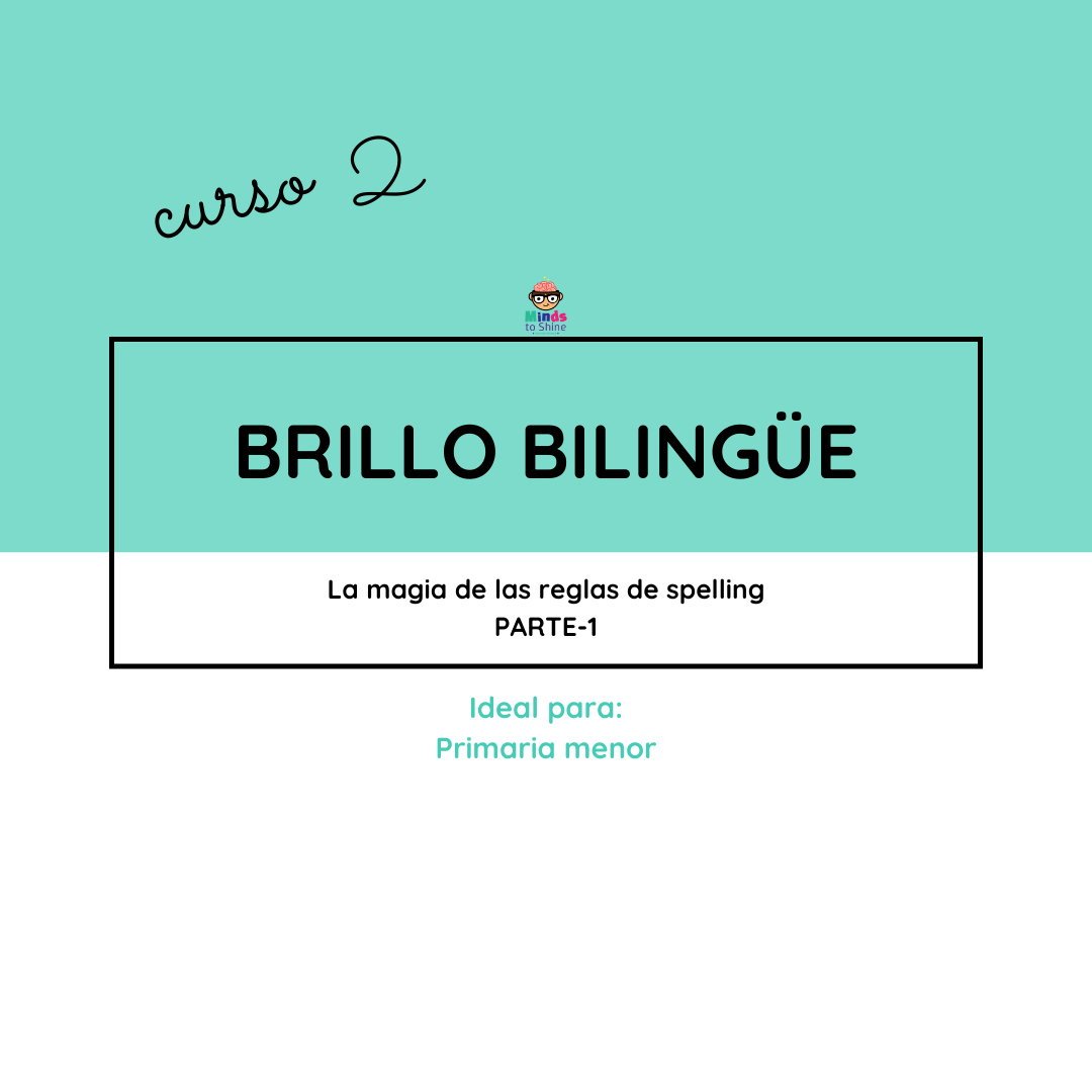 Brillo Bilingüe- PARTE 1--La magia del spelling